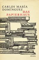 Rezension: Das Papierhaus - Carlos María Domínguez