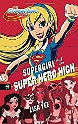 Rezi: Lisa Yee - SUPERGIRL auf der SUPER HERO HIGH