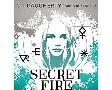 {Rezension} C.J. Daugherty - Die Entfesselten (Secret Fire #2)