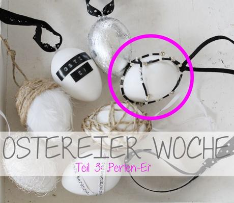 DIY-Ostereier-Woche-Teil III: Das „Perlen-Ei“