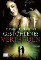 [Rezension] Elisabeth Naughton - Stolen Serie Band 3 "Gestohlenes Vertrauen"