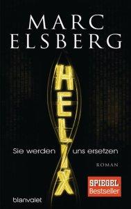 [Rezension] Was wäre wenn … – Helix von Marc Elsberg