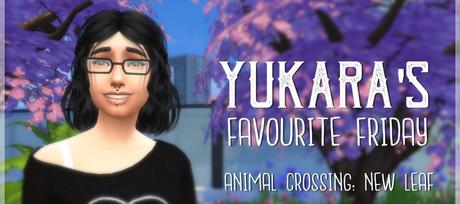 Animal Crossing: New Leaf – Yukara’s Favourite Friday