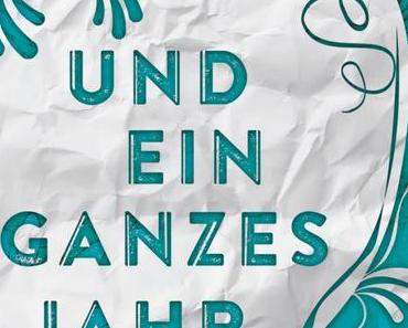 Rezension: Und ein ganzes Jahr von Gayle Forman