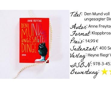 Den Mund voll ungesagter Dinge | Anne Freytag