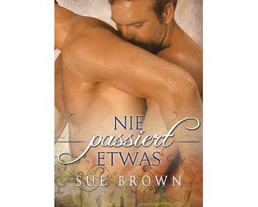 [Rezension] Sue Brown - Nie passiert etwas
