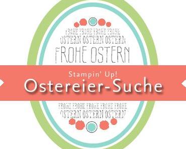 Stampin‘ Up! Ostereiersuche 2017 {täglich neue Inspirationen und tolle Gewinne}