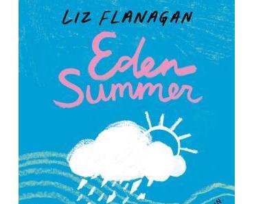 [Rezension] Eden Summer von Liz Flanagan