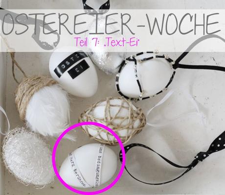 DIY-Ostereier-Woche-Teil VII: Das „Text-Ei“