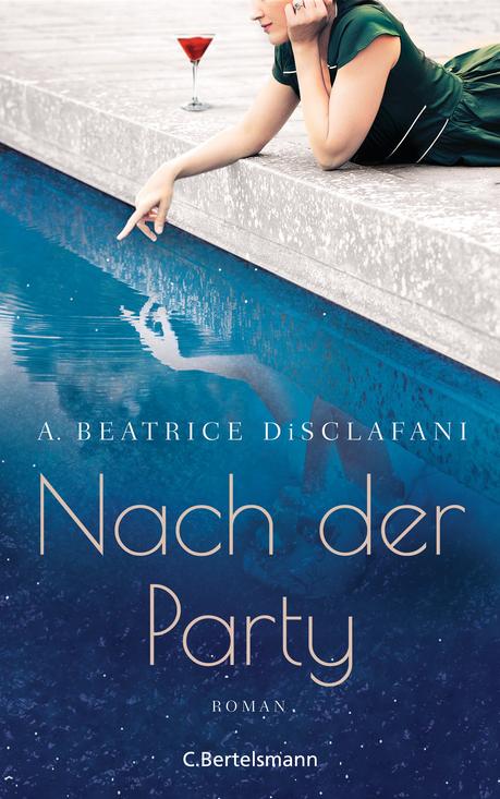 https://www.randomhouse.de/Buch/Nach-der-Party/A.-Beatrice-DiSclafani/C.-Bertelsmann/e502544.rhd