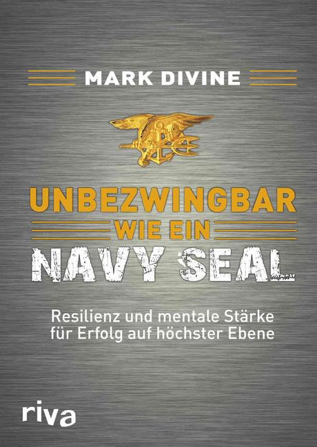 Mark Divine – Unbezwingbar wie ein Navy Seal