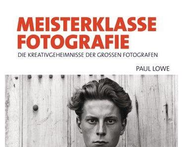Meisterklasse Fotografie - Paul Lowe