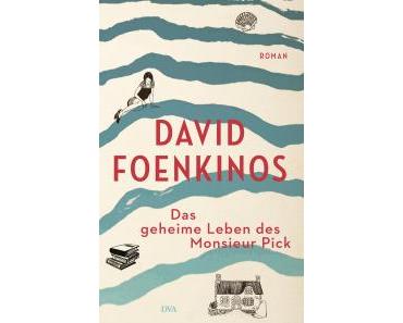 Foenkinos, David: Das geheime Leben des Monsieur Pick