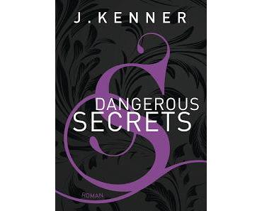 Secrets 03 - Dangerous Secrets von J. Kenner