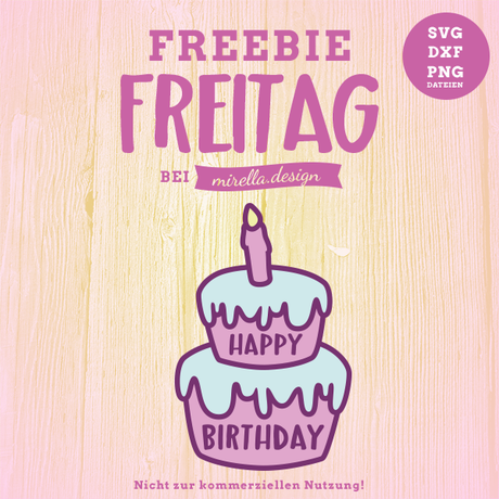 Freebie Freitag Geburtstag ist ja immer wieder