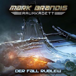 Hörspielrezension: «Mark Brandis - Raumkadett Folge 12: Der Fall Rublew» (Folgenreich/Interplanar)