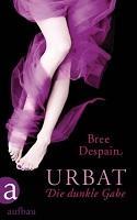 Bree Despain – Urbat: Die dunkle Gabe
