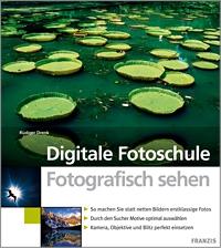 Gratis eBook: Digitale Fotoschule - Fotografisch sehen