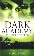Gabriella Poole – Dark Academy 3 / Dunkle Seelen