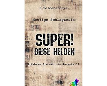 [Rezension] Kuschelgang - Super! Diese Helden