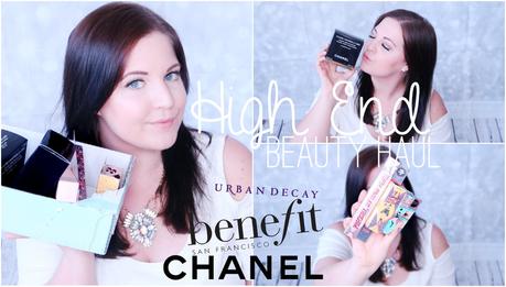 High End Beauty Haul - Benefit, Chanel, Urban Decay (+ Video)