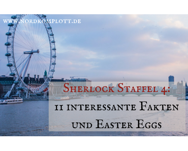 Sherlock Staffel 4: 11 interessante Fakten und Easter Eggs