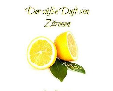 [Rezension] Ann Sophie - Der süße Duft von Zitronen