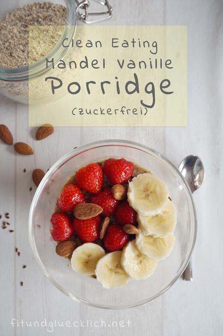 {Clean Eating Basics} Mandel Vanille Porridge