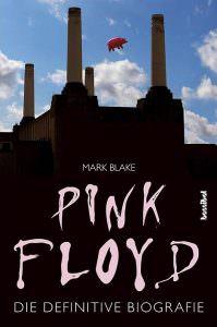 Buchtipp: Pink Floyd, Die definitive Biografie