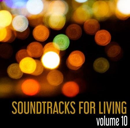 Soundtracks for Living – Volume 10 (Mixtape)