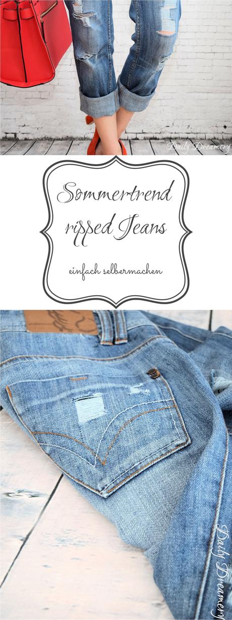 Sommertrend Ripped Jeans – ganz easy selbermachen