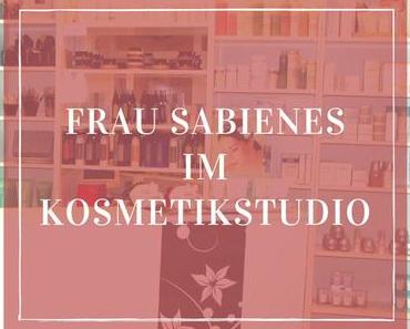 Frau Sabienes im Kosmetikstudio – Ist das überhaupt was für mich?