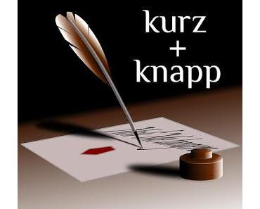 [kurz + knapp] Juni 2017 - Teil 1