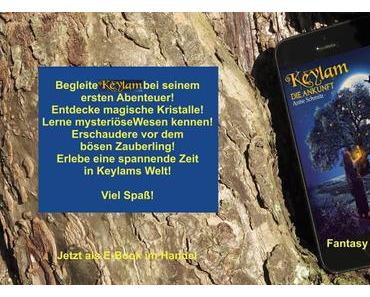 [Geburtstagsmonat] Anne Schmitz - Keylam: Die Ankunft