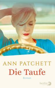 Patchett, Ann: Die Taufe