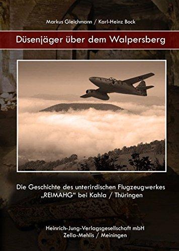 Gleichmann, Markus & Bock, Karl: Düsenjäger über dem Walpersberg