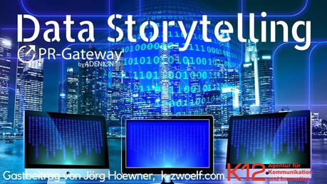 Data Storytelling: Möglichkeiten und Einsatzbereiche in der PR