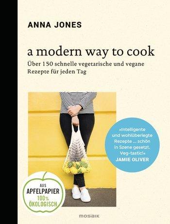 Kochbuch: A modern way to cook | Anna Jones