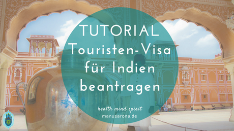 Tutorial: Touristen-Visum für Indien in Deutschland beantragen