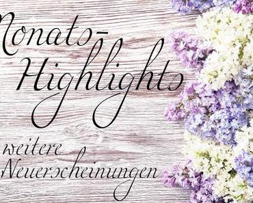 [Monatshighlights & Neuerscheinungen] Juli 2017