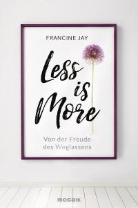 Less is more von Francine Jay