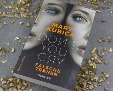 [Buchvorstellung] Don't you Cry von Mary Kubica