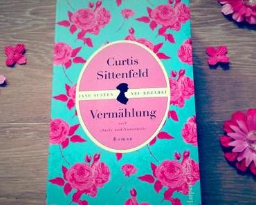 [Rezension] Vermählung || Curtis Sittenfeld