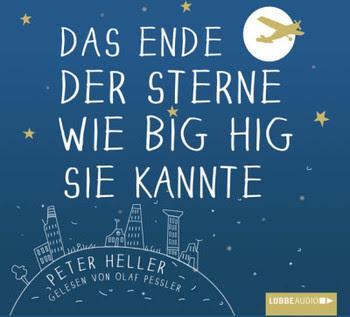 Peter Heller: Das Ende der Sterne wie Big Hig sie kannte