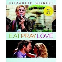 Rezension: EAT PRAY LOVE - Elizabeth Gilbert