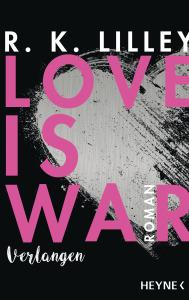 Lilley, R. K.: Love is War – Verlangen