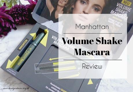 Manhattan Volume Shake Mascara – Review