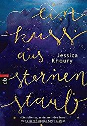 Rezension - Ein Kuss aus Sternenstaub - Jessica Khoury