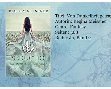 [Rezension] Seductio - Von Dunkelheit getragen von Regina Meissner