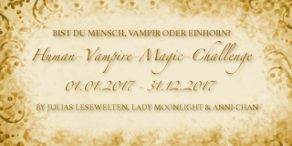 [Human-Vampire-Magic Challenge] Runde 3 - Monatsaufgabe August 2017